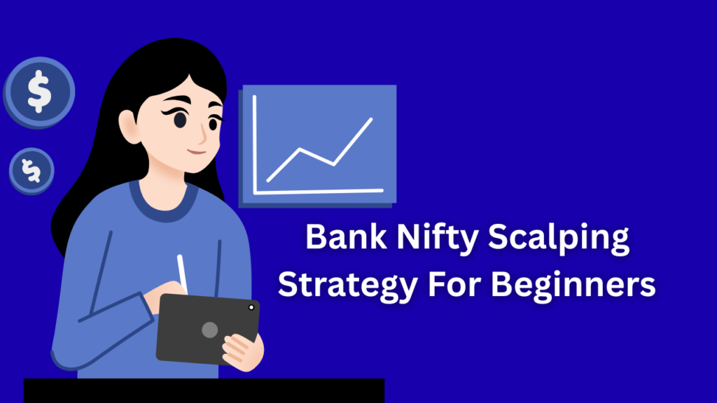 Bank Nifty Scalping Strategy For Beginners