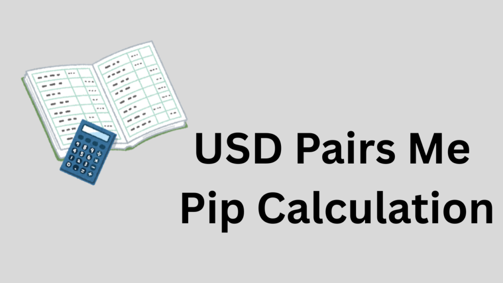 USD Pairs Me Pip Calculation