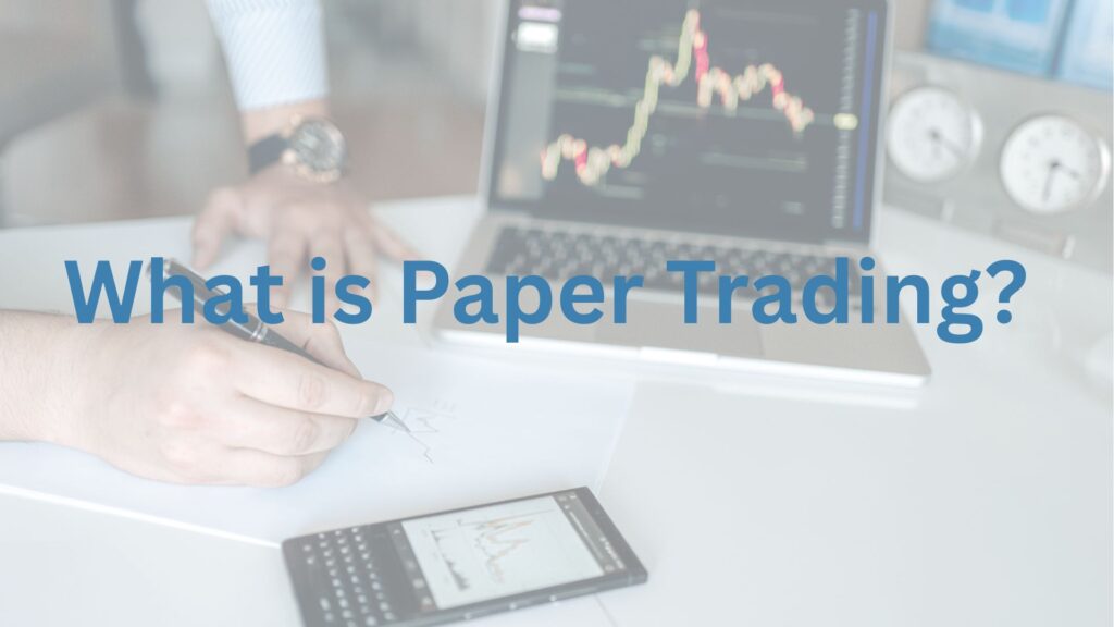 What is Paper Trading